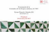 Presentación de PowerPointperpinya.espais.iec.cat/files/2017/03/Nova-Gramàtica...3 A. M. Badia, president SF (1989-1995) (Gramàtica de la llengua catalana. Descriptiva, normativa,