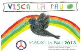 la PAU 2013 - Consell Comarcal de l'Alt Penedès · Aquest calendari s’inscriu en el projecte EDUPAU: Educació i sensibilització per a la pau, iniciat l’any 2010 i organitzat