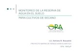 MONITOREO DE LA RESERVA DE AGUA EN EL SUELOAGUA EN EL ... · monitoreo de la reserva de agua en el sueloagua en el suelo para cultivos de secano lic. adriana b. basualdo proyecto