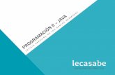 lecasabe - Java - ProgII€¦ · PRINCIPIOS DE LA POO H T T P : / / L E C A S A B E . C O M 16 Para poder implementar la programación orientada a objetos todos los lenguajes que