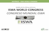 Detalles de las últimas ediciones ISWA WORLD CONGRESS · 2017-06-29 · HISTÓRICO - ISWA WORLD CONGRESS Índice Celebrados… •ISWA 2012 World Congress- Florencia, Italia •ISWA