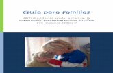 Guía para familias - agbellinternational.org€¦ · /D Guía para Familias. ¿Cómo ayudar a mejorar la comprensión gramatical lectora en niños con implante coclear? HV XQD REUD