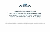 PROCEDIMIENTO DE CERTIFICACIÓN INICIAL DE INSTRUCTORES ... · Aviación Civil en vigor, en su versión 21 del 05 de diciembre de 2019, en el apartado 11.2., así como el Programa