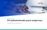 Libro electrónico FX automatizado para empresas€¦ · en hojas de cálculo manuales, los cuales están expuestos a errores humanos y a estrategias de cobertura defectuosas basadas