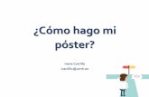 ¿Cómo hago mi póster?umh1891.edu.umh.es/.../348/2013/06/Cómo-hago-mi-póster.pdf · 2015-09-14 · 3ª persona: alguien que no conozca mi trabajo (comprensión) Practicar repetidamente