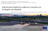 Patrimonio histórico cultural y turismo en la Región de Madrid … · • Yacimientos arqueológicos y paleontológicos Datos a fecha de marzo 2016 626 BIC (expedientes) 1.941 BIP