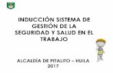 Presentación de PowerPoint - Alcaldía de Pitalito · 2017-07-28 · POLITICA DE SEGURIDAD Y SALUD EN EL TRABAJO – ALCALDÍA MUNICIPAL DE PITALITO La Administración Municipal