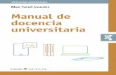 Manual de docencia universitaria - MUESTRA · y de la Agencia de Posgrado de la Universidad de Barcelona. Ha intervenido en los procesos de verificación y acreditación de diversos