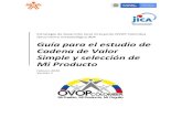 Guía para estudio de cadena de valor simple y selección de ... · Estrategia de desarrollo local incluyente OVOP Colombia Documento metodológico #04 Guía para el estudio de Cadena