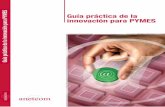 Guía práctica de la Guía práctica de la innovación ...cd00.epimg.net/descargables/2014/10/08/e983ec1f84c8be72cd47fc… · La Fundación Cotec para la innovación tecnológica