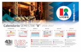 CALENDARIO-2016-2017-A-LESuniversidadliceo.com/CALENDARIO-2016-2017-B-LES.pdf · 2019-11-28 · Calendario SEMESTRE "B" LICEO JUNIO JULIO 14 21 22 28 29 2016-2017 16 17 24 23 D 2