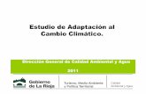 Estudio de Adaptación al Cambio Climático. · 2018-01-29 · 1. Antecedentes Objetivo Establecer un análisis comparativo entre el clima actual (1961-90) y el clima de los años
