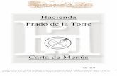 Hacienda Prado de la Torre - cdn.website.dish.co · Solomillo al Roquefort con Champiñones y Taquitos de Jamón ó Solomillo al Horno en salsa al Pedro Ximenez con Judías Y Jamón