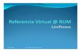 Referencia Virtual @ RUM - WordPress.com · 2009-12-04 · Estratégico de la Biblioteca General. Atemperados a los cambiostecnológicosvigentes, laReferenciaVirtual amplía “la