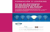 FORMACIÓN E-LEARNING · 2014-03-06 · Formación E-Learning Curso de Estrategias de Marketing para el lanzamiento de Nuevos Productos y Servicios 3 Tel. 902 021 206 · attcliente@iniciativasempresariales.com