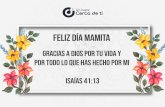 Feliz día mamita … · Gracias a Dios por tu vida y por todo lo que has hecho por mi Isaías 41:13 Feliz día mamita