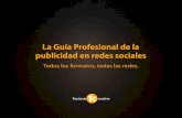 La Guía Profesional de la publicidad en redes sociales · 2014-03-24 · Estratega digital y especialista en compra y gestión de pauta en medios sociales de Territorio creativo.