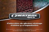 Colección de efectos vintage óxidos y craqueladosowatrol-spirit.com/media/catalogue_owatrol_spirit_es.pdf · Barniz de protección Natural Varnish (Interior) (Interior/exterior)