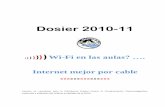 Dosier 2010-11 · 2016-10-31 · Dosier 2010-11 ))))) Wi-Fi en las aulas? …. Internet mejor por cable …………… Versión en castellano para la Plataforma Estatal Contra la