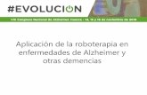 Aplicación de la roboterapia en enfermedades de Alzheimer ...€¦ · Robots: 2 robots con morfología de gato La muestra: 6 usuarios: 5 mujeres, 1 hombre. Tres son residentes y