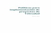 Políticas para implementación de proyectos de telesalud - Servicios de Salud … · 2019-07-05 · 5 Las actuales tendencias de crecimiento poblacional, los hábitos de alimentación