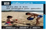 Més de 3 km de platges per gaudir...Ciutadà, Jordi Puigderrajols, presentaria en el Ple del mes de maig l’informe 2005 de l’Oficina del Defensor del Ciutadà. L’informe es