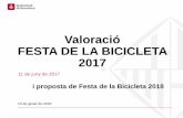 Valoració FESTA DE LA BICICLETA 2017 - Barcelona · 2018-07-10 · • Espai 2B de 9m sota carpa + espai annex de 9m2 no cobert La fira ha comptat amb un circuit de tast de bicicletes,