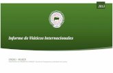 Informe de Viáticos Internacionales · 6 Javier Torres Guatemala 8 al 13 de abril * B/.315.00 Asistir al II taller para armonización de las carreras 7 Eyka Atencio Costa Rica 19