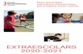 EXTRAESCOLARS 2020-2021€¦ · Classes d’escacs 62 Musicoteràpia i ioga (0-2 anys) 63 Cant coral 65 Activitats E. Infantil musicals Pàg. E. Primària ESO BATX. EI3 EI4 EI5 1r