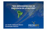 “RED IBEROAMERICANA DE EXCELENCIA EN LA GESTIÓN”scm.oas.org/pdfs/2009/CP23457T.pdf · MISIÓN: “Promover la cooperación e intercambio de conocimiento para fortalecer la innovación,