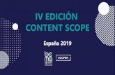 IV EDICIÓN CONTENT SCOPEbcma.es/wp-content/uploads/2019/12/RESUMEN-IV-EDICIÓN...-4-INTRODUCCIÓN CONTENT SCOPE 2013-2019 I EDICIÓN - 2013 II EDICIÓN - 2015 III EDICIÓN - 2017