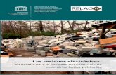 Los residuos electrónicos€¦ · Los residuos electrónicos – Un desafío para la Sociedad del Conocimiento en América Latina y el Caribe sar. Si no se dispone de una estrategia