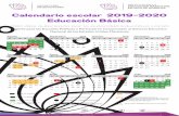 Calendario escolar 2019-2020 Educación Básica · ESCOLAR SUSPENSIÓN DE LABORES DOCENTES INICIO DE CURSOS PERIODO PARA LA ENTREGA DE BOLETAS DE EVALUACIÓN A LAS MADRES Y PADRES