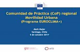 Comunidad de Práctica (CoP) regional Movilidad Urbanaconferencias.cepal.org/ciudades2017/Viernes 6/Pdf/Mark Major.pdf · Resultado: Las ciudades y los países de la región realizan