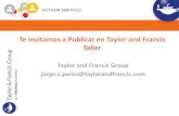Te invitamos a Publicar en Taylor and Francis Taller Francis... · 2018-10-31 · Objetivos del Taller 1. Invitar a los autores a que también consideren a T&F para hacer sus publicaciones