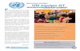 UN equipo GT P · UN Equipo El Equipo de país está conformado por 20 representantes residentes de agencias, fondos, programas y organismos especializados en Guatemala. 1 Desnutrición