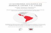 LA ECONOMIA SOLIDARIA EN AMÉRICA LATINA Y EL CARIBE...5. La construcción del concepto, del movimiento y de la Integración de América Latina, contribuciones, desafíos. 3 1.Contexto