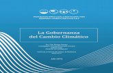 La Gobernanza del Cambio Climático · 3 “El régimen internacional del cambio climático está conformado por dos instrumentos obligatorios: la Convención marco de las Naciones