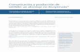 Comunicación y producción de sentido: un abordaje no ...nomadas.ucentral.edu.co/.../49-2-comunicacion.pdf · las distinciones y se gestan sentidos fértiles que honran la complejidad