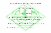 COLEGIO MARAVILLAS...relaciÓn de ejercicios de funciones y grÁficas 1º de bachillerato (solucionario del libro) colegio maravillas recopilados por : teresa gonzález