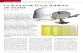 La Antena de Cinco Satélites de SeaTel · cinco satélites al mismo tiempo? SeaTel, una división de Cobham, Plc, un gran grupo de compañías que fabrican y diseñan muchos sistemas