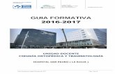 GUIA FORMATIVA 2016-2017 · 2016-04-21 · Guía Formativa Unidad Docente de COT Pág. 1 de 43 Unidad Docente COT GUIA FORMATIVA 2016-2017 UNIDAD DOCENTE CIRUGÍA ORTOPÉDICA Y TRAUMATOLOGÍA