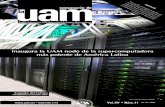 Inaugura la UAM nodo de la supercomputadora más potente de … · 2008-12-08 · Vol.XV • Núm.118 • 12 • 2008 semanario de • ISSN1405.177X a r s n s e os Inaugura la UAM