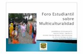 Foro Estudiantil de Multiculturalismo MULTICULTURALIDAD.pdf · “Multiculturalismo, interculturalidad y diversidad en la educación: retos ... La importancia de la identidad en los