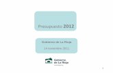 Presupuesto 2012 - La Riojacanales.larioja.com/documentos/presuestos-la-rioja-2012.pdf · 7.- Capacidad de Financiación No Financiera 6.- Necesidad de Financiación de Formación