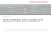 SISTEMAS DE CABLES - pfisterer.com€¦ · condensadores, convertidores y empalmes de cables. Las conexiones en el lado del aparato se han realizado según la normas EN 50180, 50181
