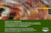 Informe INESME - Sociedad Española de Oncología Médica · 8 INFORME INESME-SEOM SOBRE SIS tEMAS SANI ARIOS y AtENCIóN ONCOLóGICA EN EUROPA 4.2.13. Suecia 40 4.3. Financiación