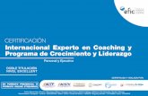 CERTIFICACIÓN Internacional Experto en Coaching y Programa de Crecimiento y Liderazgo · 2020-08-03 · comunicación, el trabajo en equipo, el liderazgo, el servicio a los clientes