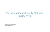 Estrategia Estatal por la Bicicleta 2019 2024€¦ · a la bicicleta Oferta de movilidad en bicicleta Redes ciclistas urbanas, periurbanas e interurbanas Rutas ciclables Convivencia
