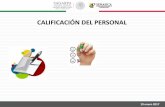 CALIFICACIÓN DEL PERSONALsistemaproductoaves.org.mx/noticias/img/Taller_BPP... · 2017-01-20 · Sistema de selección (perfil de puesto), evaluación y calificación que garantice